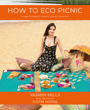HOW TO ECO PICNIC - Planet Friendly Picnics For All Seasons